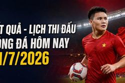 Kết quả, lịch thi đấu bóng đá hôm nay 31/7/2026: Việt Nam đấu Singapore