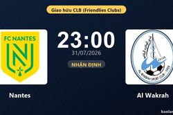 Nhận định Nantes vs Al Wakrah: đội hình dự kiến