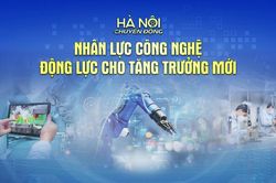 Hà Nội chuyển động: 'Nhân lực công nghệ: Động lực cho tăng trưởng mới'