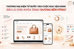 Trải nghiệm khách hàng liền mạch định hình lại cuộc đua thương mại điện tử Việt Nam