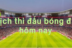 Lịch thi đấu bóng đá hôm nay 1/8