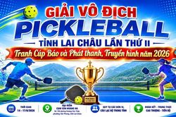 Giải V&ocirc; địch Pickleball tỉnh Lai Ch&acirc;u lần thứ II - Tranh C&uacute;p B&aacute;o v&agrave; Ph&aacute;t thanh, Truyền h&igrave;nh năm 2026