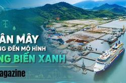 Chân Mây hướng đến mô hình cảng biển xanh