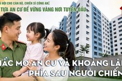 Bài 1: Giấc mơ an cư và khoảng lặng phía sau người chiến sĩ