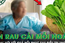 Ăn rau cải mỗi ngày suốt 10 năm, người phụ nữ 'vỡ òa' với kết quả hồi phục sau điều trị ung thư