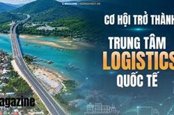 Cơ hội trở thành trung tâm logistics quốc tế