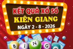 XSKG 2/8 - Kết quả xổ số Kiên Giang hôm nay 2/8/2026