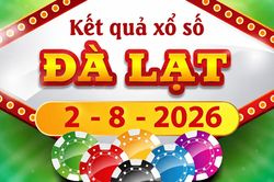 XSDL 2/8 - Kết quả xổ số Đà Lạt hôm nay 2/8/2026