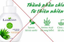 Nước rửa tay Layer Clean bị thu hồi tr&ecirc;n to&agrave;n quốc