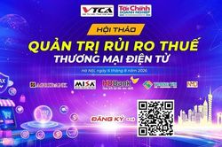 Ngày 6/8 diễn ra Hội thảo 'Quản trị rủi ro thuế thương mại điện tử'