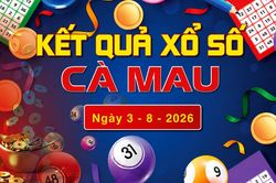 XSCM 3/8 - Kết quả xổ số C&agrave; Mau h&ocirc;m nay ng&agrave;y 3/8/2026