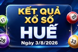 XSTTH 3/8 - Kết quả xổ số Huế h&ocirc;m nay 3/8/2026