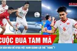 Tuyển Việt Nam và điều kiện để giữ ngôi đầu bảng A