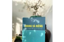 "Chung và riêng" cùng những kết nối…