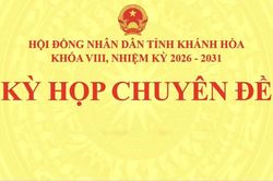 Kỳ họp chuyên đề HĐND tỉnh Khánh Hòa khóa VIII sẽ diễn ra sáng 7-8