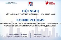 Sắp diễn ra Hội nghị Kết nối giao thương Việt Nam - Liên bang Nga