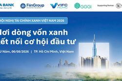 Hội nghị T&agrave;i ch&iacute;nh Xanh Việt Nam 2026 kết nối d&ograve;ng vốn với dự &aacute;n xanh