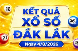 XSDLK 4/8 - Kết quả xổ số Đắk Lắk hôm nay 4/8/2026