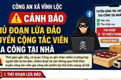 Chiêu trò lừa đảo tuyển cộng tác viên gia công tại nhà