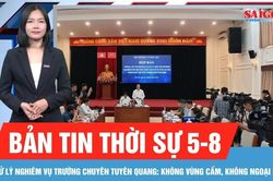 Bản tin thời sự ngày 5-8: Bộ GD-ĐT nêu lý do thi lại tại điểm thi Trường THPT chuyên Tuyên Quang