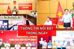 Nghệ An: Th&ocirc;ng tin nổi bật ng&agrave;y 5/8