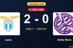 TRỰC TIẾPTrực tiếp Lazio vs Ostia Mare: Hiệp 2 bắt đầu, Lazio dẫn 2-0