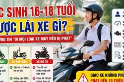 Từ 15/8, học sinh dưới 18 tuổi đi loại xe nào không bị phạt?