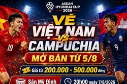 Vé Việt Nam vs Campuchia bán ở đâu, giá bao nhiêu?