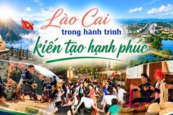 Lào Cai trong hành trình kiến tạo hạnh phúc