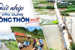 Giữ nhịp x&acirc;y dựng n&ocirc;ng th&ocirc;n mới