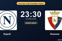 Nhận định Napoli vs Osasuna: đội hình dự kiến