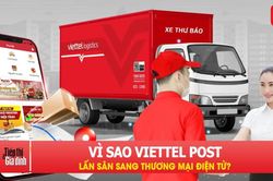 Vì sao Viettel Post lấn sân sang thương mại điện tử?