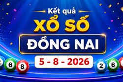 XSDN 5/8 - Kết quả xổ số Đồng Nai hôm nay 5/8/2026