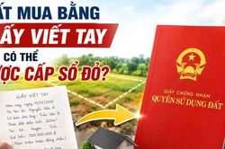 Đất mua bằng giấy viết tay vẫn có thể được cấp sổ đỏ?