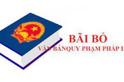 Bãi bỏ một số văn bản quy phạm pháp luật không còn phù hợp