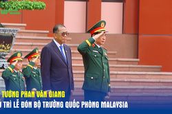 Đại tướng Phan Văn Giang chủ tr&igrave; lễ đ&oacute;n Bộ trưởng Quốc ph&ograve;ng Malaysia
