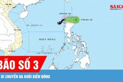 Bão số 3 đã ra khỏi Biển Đông