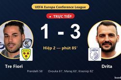 TRỰC TIẾPTrực tiếp Tre Fiori vs Drita: Drita nới rộng c&aacute;ch biệt 1-3