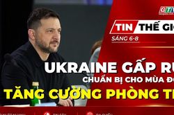 Tin thế giới ngày 6-8: Ukraine gấp rút chuẩn bị cho mùa đông, ưu tiên tăng cường phòng thủ