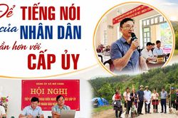 Để tiếng nói của Nhân dân gần hơn với cấp ủy