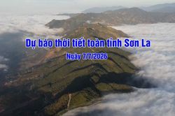 Dự b&aacute;o thời tiết to&agrave;n tỉnh Sơn La ng&agrave;y 07/8/2026