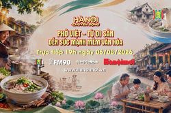 Đón xem 'Hà Nội chuyển động' ngày 6/8: Phở Việt - Từ di sản đến sức mạnh mềm văn hóa