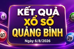 XSQB 6/8 - Kết quả xổ số Quảng Bình hôm nay 6/8/2026