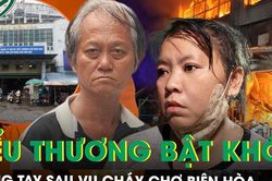 Tiểu thương bật kh&oacute;c, trắng tay sau vụ ch&aacute;y chợ Bi&ecirc;n H&ograve;a: 'Ch&aacute;y hết rồi, giờ biết l&agrave;m sao...'