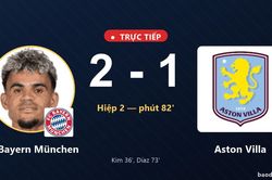 TRỰC TIẾPTrực tiếp FC Bayern M&uuml;nchen vs Aston Villa: FC Bayern M&uuml;nchen dẫn 2-1