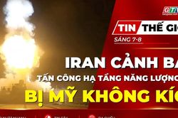 Tin thế giới ngày 7-8: Iran cảnh báo tấn công hạ tầng năng lượng Vùng Vịnh nếu bị Mỹ không kích