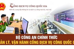Bộ Công an chính thức quản lý, vận hành Cổng Dịch vụ công quốc gia