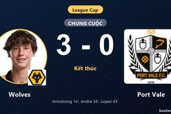 Thắng thuyết phục Port Vale 3-0, Wolves thẳng tiến vào vòng trong League Cup