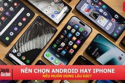 Muốn dùng smartphone 5-6 năm, nên mua Android hay iPhone?