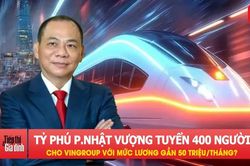 Tỷ ph&uacute; Phạm Nhật Vượng tuyển 400 người Việt Nam cho Vingroup, mức lương gần 50 triệu đồng/th&aacute;ng?